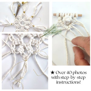May include: Close-up of macrame snowflake and knotting instructions. The snowflake is made of white cord with gold accents. The image includes text: Over 40 photos with step-by-step instructions!