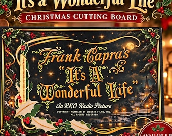 May include: A rectangular black cutting board featuring gold text that reads Frank Capra's It's A Wonderful Life, An RKO Radio Picture, and copyright information. The design includes holly leaves, red berries, and a snowy winter scene.
