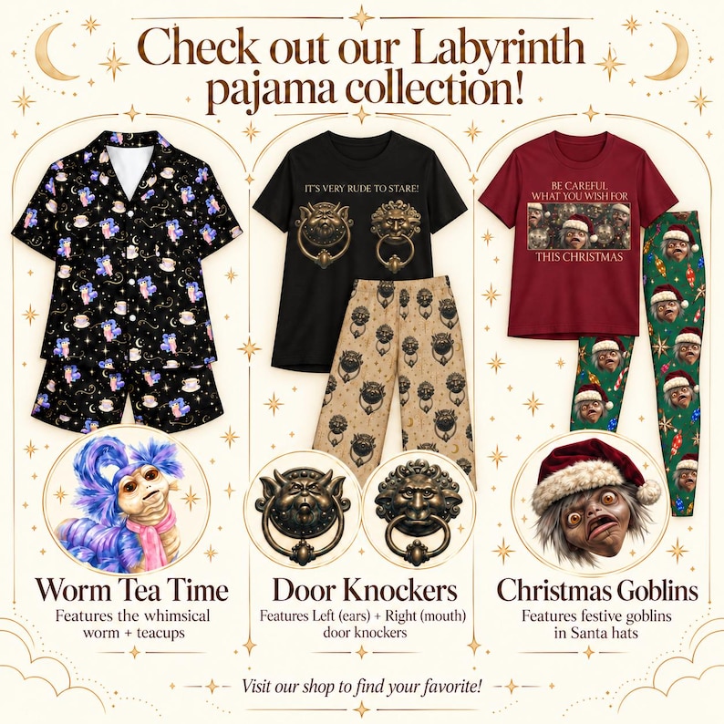 May include: Three sets of pajamas featuring Labyrinth themes. The first is a black short-sleeve button-up shirt and shorts with a worm and teacup pattern. The second is a black t-shirt with door knocker graphics and tan patterned pants. The third is a maroon t-shirt with goblin graphics and green patterned leggings.