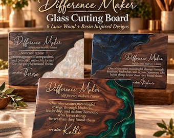 May include: Three rectangular glass cutting boards featuring wood grain patterns with white, blue, and green resin accents. Each board displays the text Difference Maker, a definition, and a personalized name: Theresa, Stephanie, or Kalli.