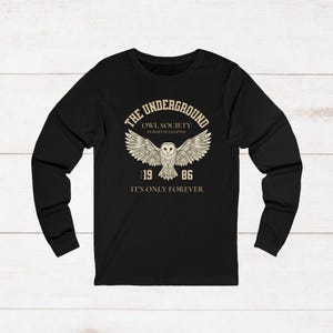 Labyrinth Inspired Owl Society Long Sleeve T-Shirt | It's Only Forever TShirt | Fantasy University Shirt | Dark Academia Owl Long Sleeve Tee image 4