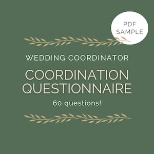 May include: A green background with text that reads "Wedding Coordinator Coordination Questionnaire" and "60 questions!". A white circle with "PDF SAMPLE" is in the upper right corner. Decorative gold leaf accents frame the text.