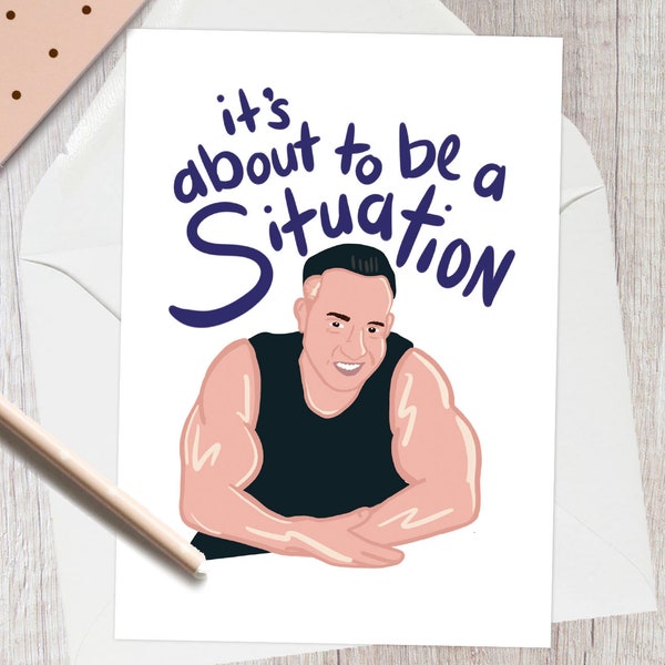 Situation, Jersey Shore, Mike the Situation, Quote, Birthday, Love, Funny, Printable Card