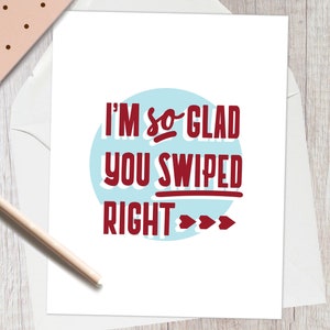 So Glad You Swiped Right, Valentine, Love, Anniversary, Dating, Printable Card