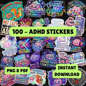 May include: A collection of 100 ADHD stickers with various designs, including cartoon brains, squirrels, and text like "Squirrel Mode Engaged" and "Idea Avalanche Incoming." Available as a PNG & PDF instant download.