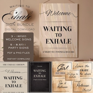 May include: A digital download sign bundle featuring welcome signs and party signs. The signs include the text "Waiting to Exhale" and other phrases. The signs are available in PDF and PNG files.