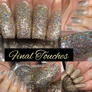 Könnte beinhalten: Nahaufnahme von Nägeln mit goldfarbenem Glitzer-Nagellack. Das Bild zeigt mehrere Ansichten des Glitzerlacks, einschließlich einer Flasche des Lacks. Der Text "Final Touches" wird in einem Banner am unteren Rand des Bildes angezeigt.