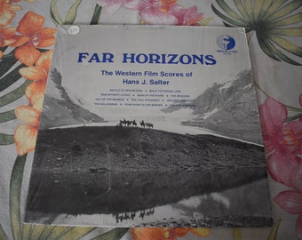 Hans J. Salter – Far Horizons: The Western Film Scores Of Hans J. Salter Album, Vintage Vinyl Record ML 313, 1955 Vintage Vinyl Record