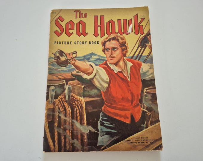 Vintage 1940 The Sea Hawk Picture Story Book #105 pulp style telling on famous movie, Errol Flynn, Claude Rains, Comic Book Style, Pirates