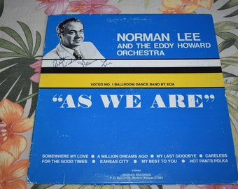 SIGNED / Autographed Norman Lee And The Eddy Howard Orchestra – As We Are Vinyl Record EH-101, Norman Lee Jazz Big Band Music Vinyl Record