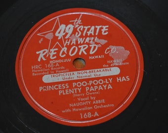 Vintage Naughty Abbie With Hawaiian Orchestra -John Kameaaloha Almeida And His Hawaiians –Princess Poo-Poo-Ly Has Plenty Papaya Pua Hinahina