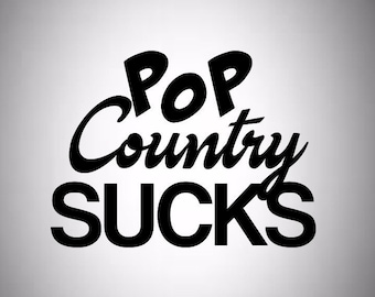 Pop Country Sucks Decal