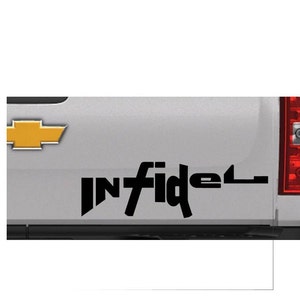 May include: A black vinyl decal with the word "INFIDEL" in a stylized font, affixed to the tailgate of a light grey Chevrolet truck. The Chevrolet logo is visible on the left side.