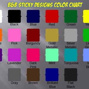 May include: A colour chart from B&B Sticky Designs, showcasing a range of colours. The chart includes white, black, blue, red, green, yellow, orange, pink, burgundy, gold metallic, silver metallic, lime green, purple, lavender, dark pink, mint, turquoise, ice blue, grey, brown, brilliant blue, and flat black.