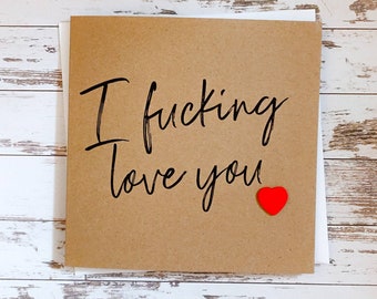 Rude funny handmade "I f*cking love you" card with wooden heart