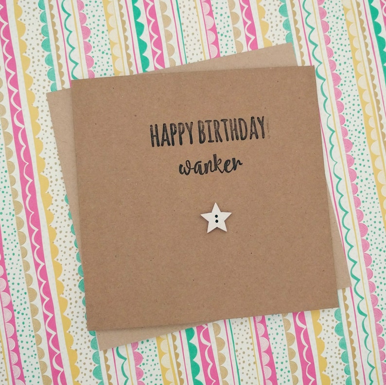 Handmade funny rude Wanker Happy birthday card image 1