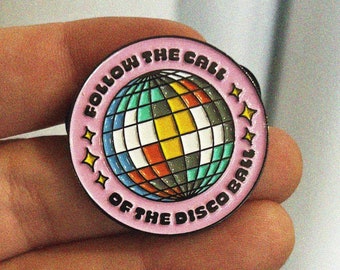 Follow the Call of the Disco Ball Pin