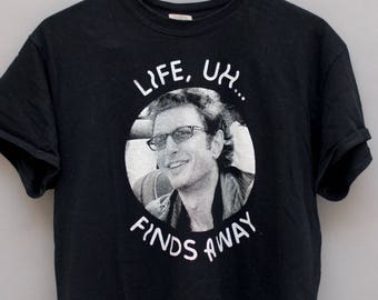 Jeff Goldblum Life, Uh...Finds a Way Shirt