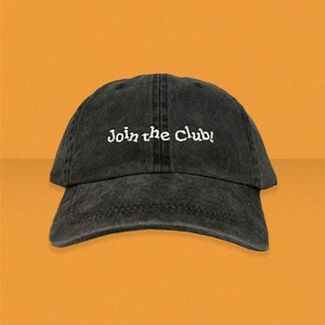 Join the Club! Dad Hat