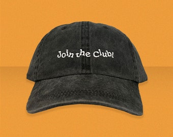 Join the Club! Dad Hat