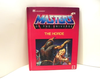 1985 Masters of the Universe Hard Cover Book - The Horde , Mattel Golden Book MOTU , He-man
