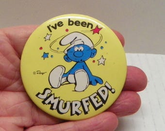 1982 I've Been Smurfed Pinback Button , Vintage Smurf Pin  2" , 1980's W. Berrie Co  Peyo Smurfs