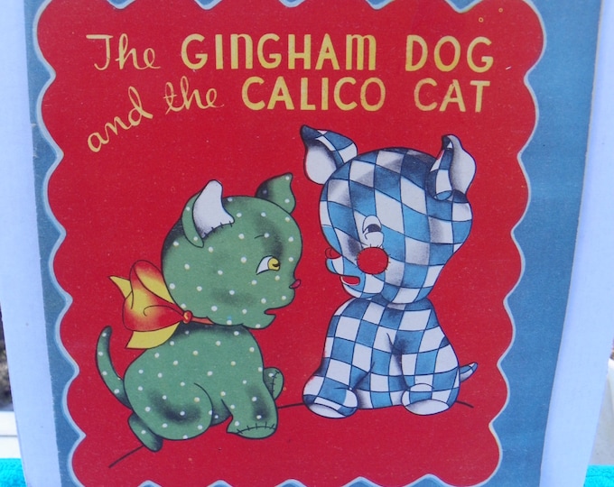 The Gingham Dog and the Calico Cat Book , Antique 1940's Children's