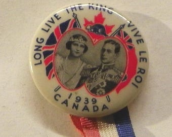 1939 Canada Royal Visit - Long Live the King - Vive le Roi Pinback Badge with Original Ribbons , King George VI and Queen Elizabeth Pin