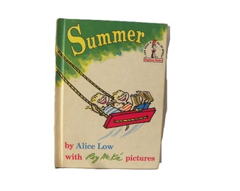 1963 Summer by Alice Low Hard Cover Book Club Edition , 1960's Dr Seuss Children's Beginner Book