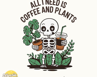 Coffee and Plants, Skeleton Plant Svg Png, Cute Trendy Funny Skeleton Coffee and Plant Lover SVG PNG Shirts, Stickers Sublimation Designs