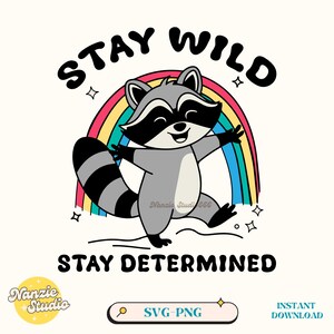 Stay Wild Raccoon SVG PNG: Funny Animal Meme Design