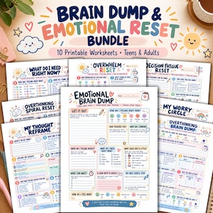 May include: A Brain Dump & Emotional Reset bundle featuring 10 printable worksheets for teens and adults. The pages include titles like Emotional Brain Dump, Overwhelm Reset, Decision Fatigue Reset, and My Worry Circle with colorful icons.