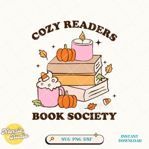 Cozy Readers Book Society Svg Png, Cute Trendy Autumn Fall Cozy Bookish Book Lover SVG PNG T-Shirts, Stickers, Bookmarks Sublimation Designs