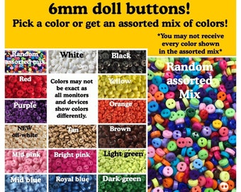 50, 100 or 200 6mm Round doll buttons small 1/4" 6 mm tiny mini red yellow green tan blue purple pink orange off-white assorted 6mm round