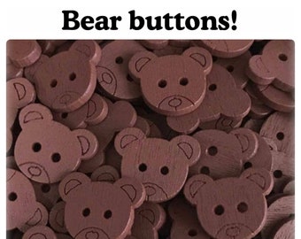 16, 32 or 64 Bear buttons, teddy bear buttons scrapbooking sewing wood 18 mm 3/4" brown wood bears