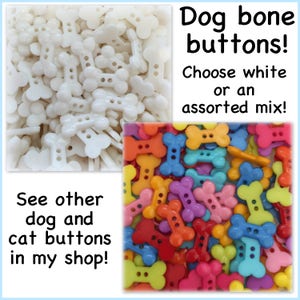 16, 32 or 64 Dog bone buttons, plastic bone sewing crafts 18 mm 11/16&quot; white red blue green pink yellow assorted mix dogs dog bones plastic