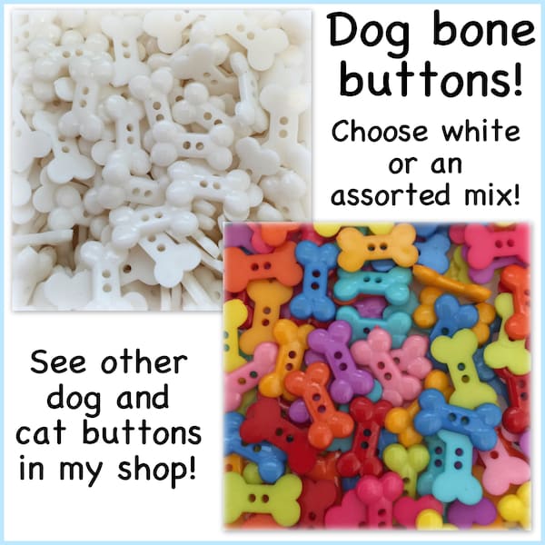 16, 32 or 64 Dog bone buttons, plastic bone sewing crafts 18 mm 11/16" white red blue green pink yellow assorted mix dogs dog bones plastic
