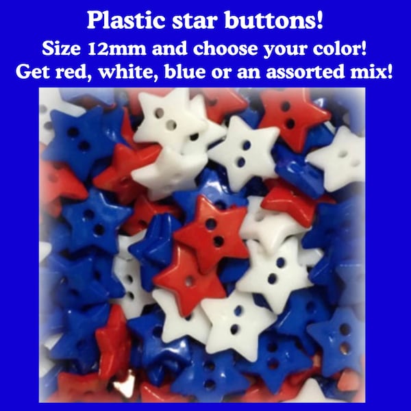 30, 60 or 120 12mm Plastic star buttons assorted mix or red white or blue star patriotic 12mm 1/2" 2 hole star rwb stars plastic 12mm