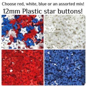 30, 60 or 120 12mm Star Plastic Buttons: Patriotic Red, White, and Blue Mix GROUP A