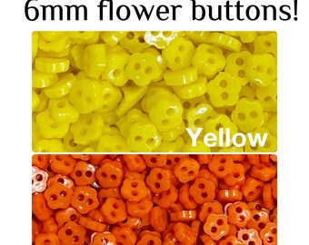 100 or 200 6mm Yellow or Orange Flower Buttons - Choose Your Color - Tiny Buttons - Sewing, Crafting, Embellishments GROUP B