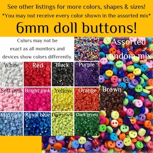 100 or 200 6mm Round doll buttons small 1/4" 6 mm tiny mini red yellow green brown blue purple pink orange assorted 6mm round GROUP A