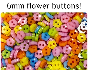 100 or 200 6mm Flower buttons Group C assorted random mix small mini tiny 6mm 1/4" 6 mm doll plastic 6mm flowers GROUP C