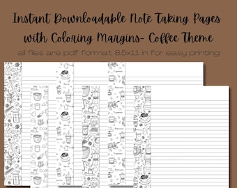 6 Unique Downloadable Coffee NoteTaking Pages Featuring Coloring Page Margins-Instant download, Putter Pages, Downloadable Note taking paper