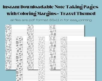 6 Unique Downloadable Travel Themed Note Taking Pages Featuring Coloring Page Margins- Instant download, Putter Pages, Note taking paper