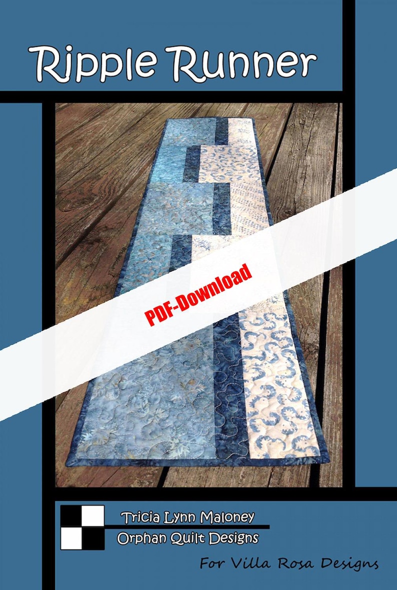 May include: A quilted table runner with a blue and white design. The runner features a patchwork pattern with various shades of blue and white floral and geometric patterns. Text on the image reads "Ripple Runner" and "PDF-Download".