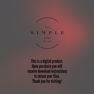 May include: A digital product graphic with a gradient background of gray and red hues. The text "Real SIMPLE STUDIO EST 2006" is displayed in a circular design. Additional text states, "This is a digital product. Upon purchase you will receive download instructions to obtain your files. Thank you for visiting!"