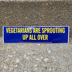 Vintage 1960s Vegetarians Are Sprouting Up All Over Bumper Sticker Vegetarian Vegan Camper Hippie