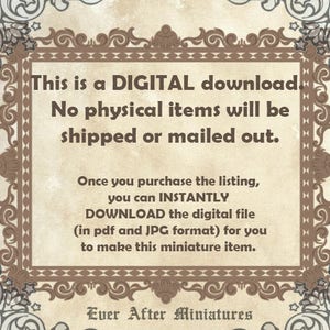 Puede incluir: Un aviso de descarga digital con un borde decorativo. El texto dice: "Esta es una descarga DIGITAL. No se enviar&aacute;n ni se enviar&aacute;n por correo art&iacute;culos f&iacute;sicos. Una vez que compre la lista, puede DESCARGAR INSTANT&Aacute;NEAMENTE el archivo digital (en formato pdf y JPG) para que pueda hacer este art&iacute;culo en miniatura. Ever After Miniatures."