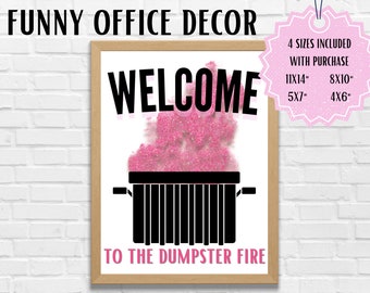 Welcome to the Dumpster Fire Lustiges Büro Poster, 8x10, 4x6, 11x14, 5x7, Sofort Download, Lustiges Büro Schild, Bürokunst