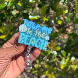 Take me to the beach badge reel/ Alligator clip/ Summer Badge Reels/ Nurse Badge reels